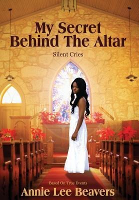 My Secret Behind the Altar: Silent Cries