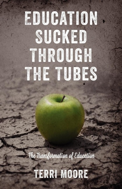 Education Sucked Through The Tubes: The Transformation of Education