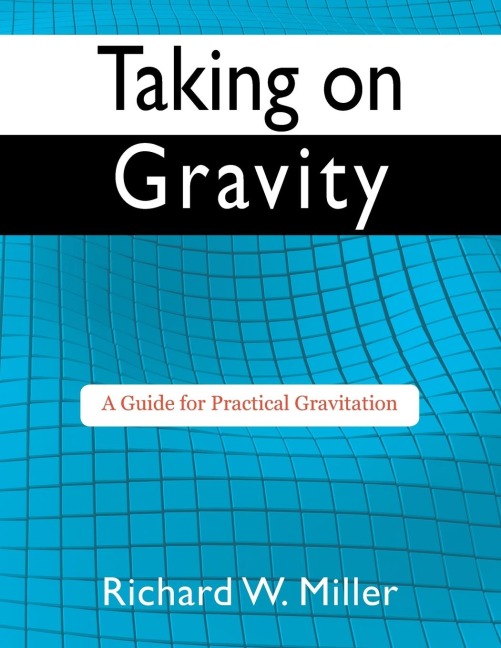 Taking on Gravity: A Guide for Practical Gravitation