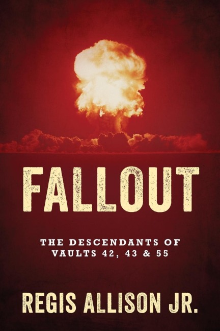 FALLOUT: The Descendants of Vaults 42, 43 & 55