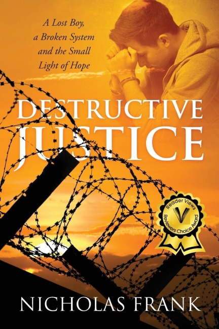 Destructive Justice: A Lost Boy, a Broken System and the Small Light of Hope