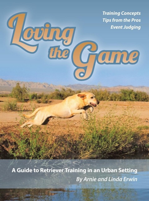 Loving the Game: A Guide to Retriever Training in an Urban Setting