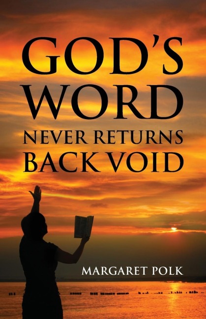 God's Word Never Returns Back Void