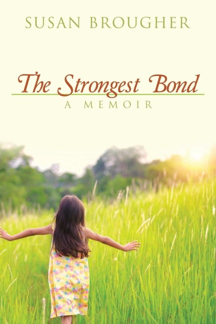 The Strongest Bond: A Memoir