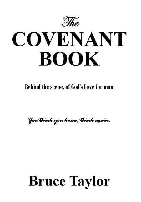 The COVENANT BOOK: Behind the scene, of Gods Love for man