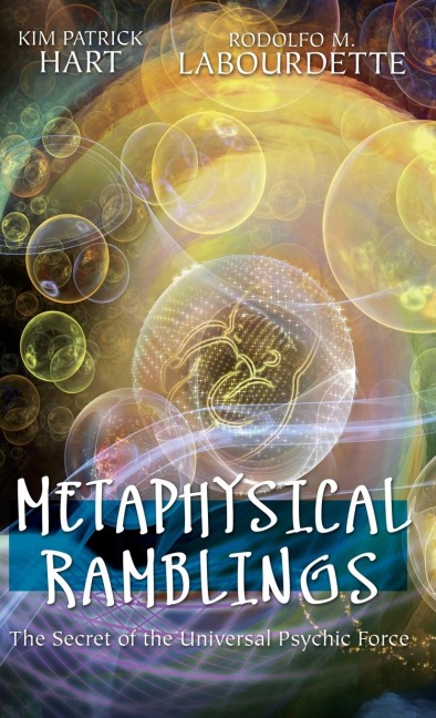 Metaphysical Ramblings: The Secret of the Universal Psychic Force