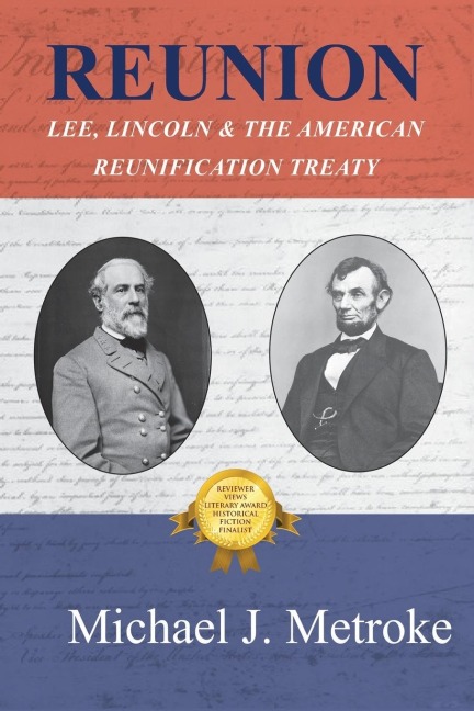 Reunion: Lee, Lincoln & the American Reunification Treaty
