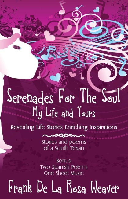 Serenades For The Soul: My Life and Yours