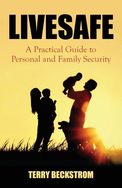 LIVESAFE: A Practical Guide to Personal and Family Security