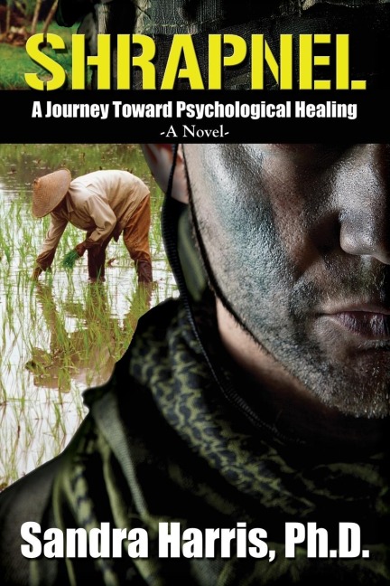 SHRAPNEL: A Journey Toward Psychological Healing, A Novel