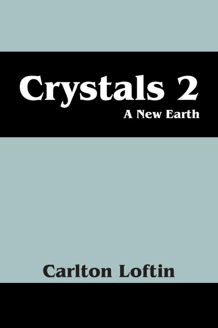 Crystals 2: A New Earth