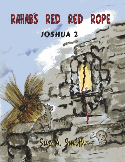 Rahabs Red Red Rope: Joshua 2