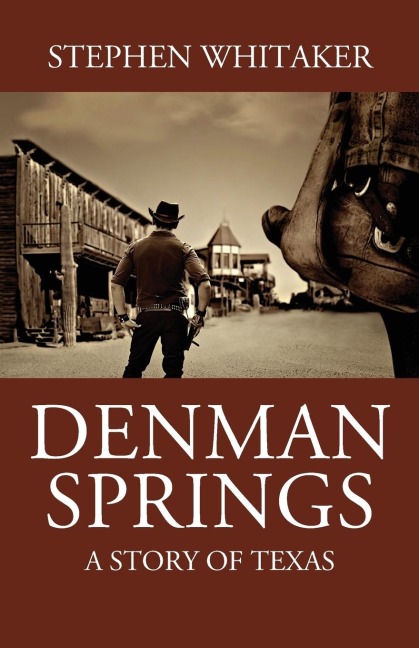 Denman Springs: A Story of Texas