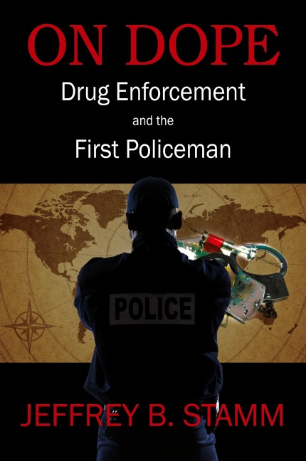 On Dope: Drug Enforcement and The First Policeman