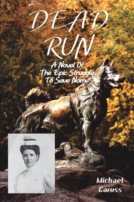 Dead Run: The Epic Struggle to Save Nome