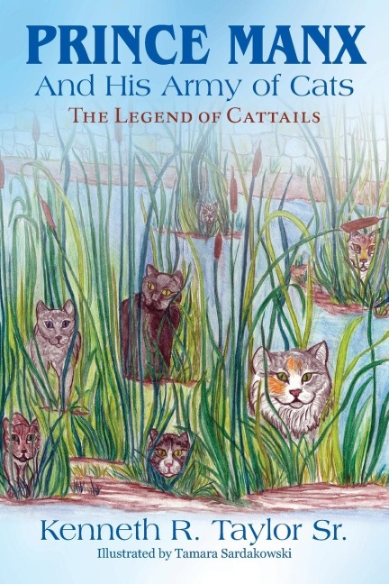 Prince Manx And His Army Of Cats: The Legend Of Cattails