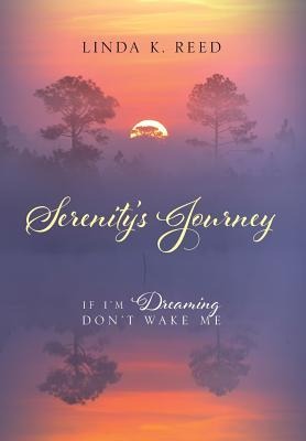 Serenitys Journey: If Im Dreaming Dont Wake Me