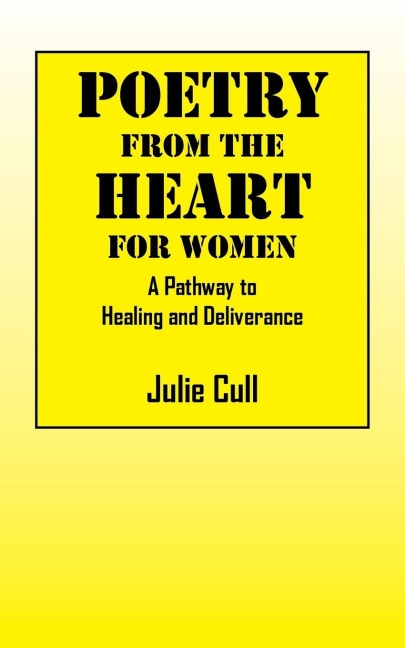 Poetry From the Heart: A Pathway to Healing and Deliverance