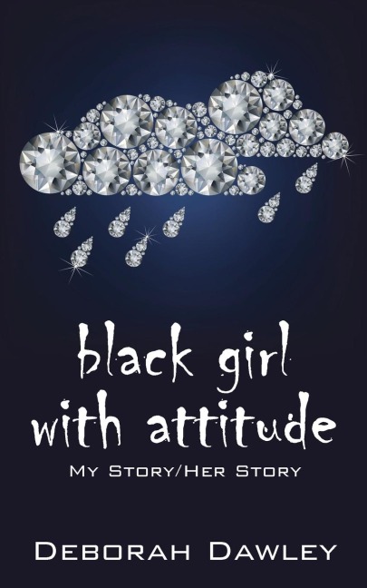 black girl with attitude: MY STORY/HER STORY