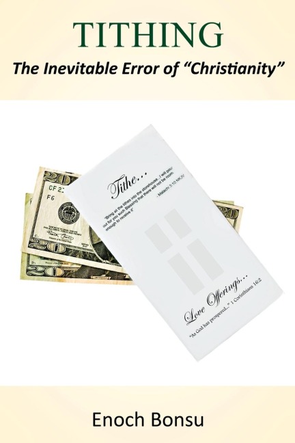 TITHING: The Inevitable Error of "Christianity"