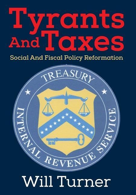 Tyrants And Taxes: Social And Fiscal Policy Reformation
