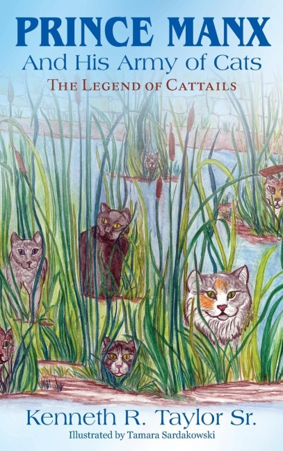 Prince Manx And His Army Of Cats: The Legend Of Cattails