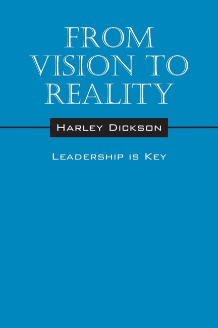 From Vision to Reality: Leadership is Key