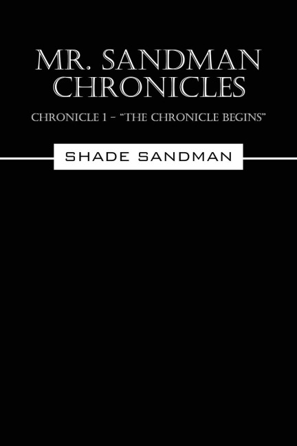 Mr. Sandman Chronicles: Chronicle 1 - "The Chronicle Begins"