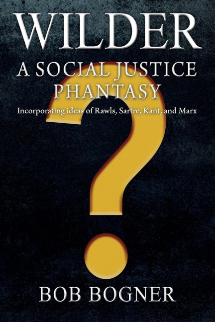 WILDER: A Social Justice Phantasy