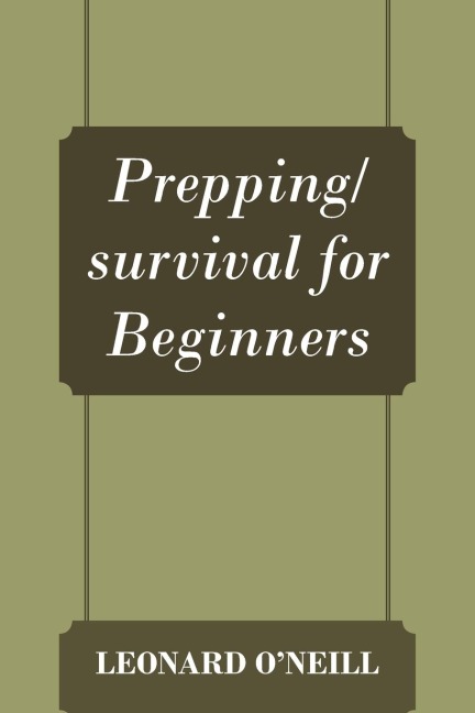 Prepping/survival for Beginners