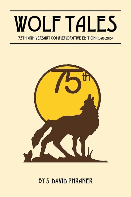 WOLF TALES: 75TH ANNIVERSARY COMMEMORATIVE EDITION (c) (1940-2015)