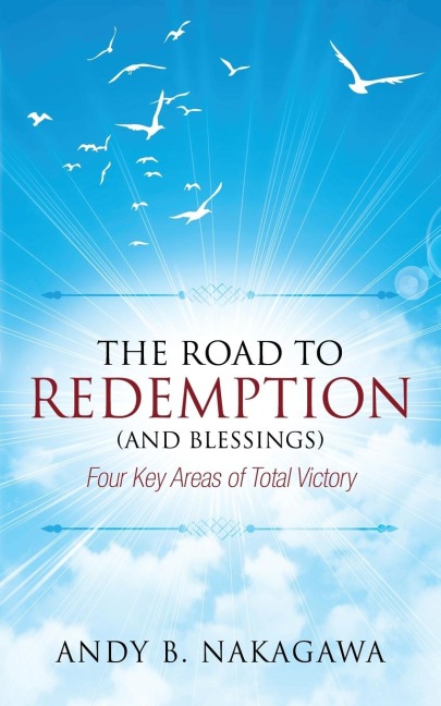 The Road to Redemption (and Blessings): Four Key Areas of Total Victory