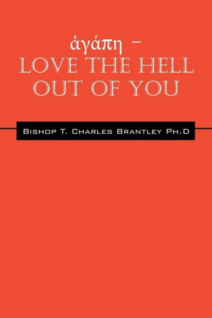 &#7936;&#947;&#940;&#960;&#951; - LOVE the HELL Out of You: The Greatest of These is Love