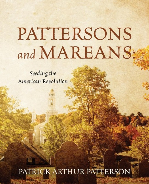 Pattersons and Mareans: Seeding the American Revolution