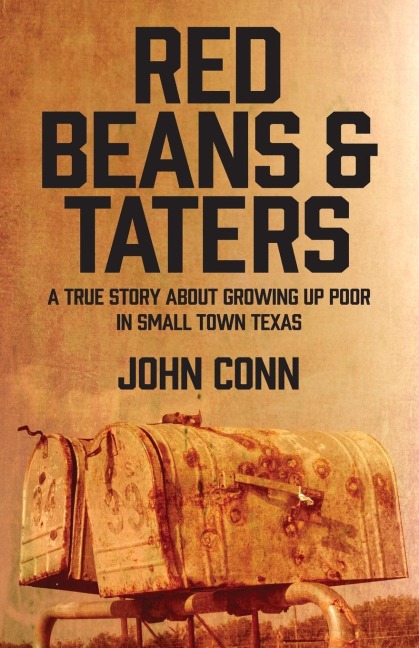 Red Beans & Taters: A true story about growing up poor in small town Texas