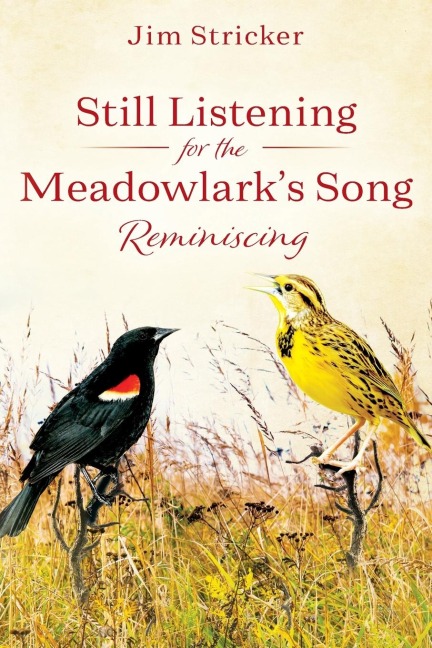 Still Listening for the Meadowlark's Song: Reminiscing