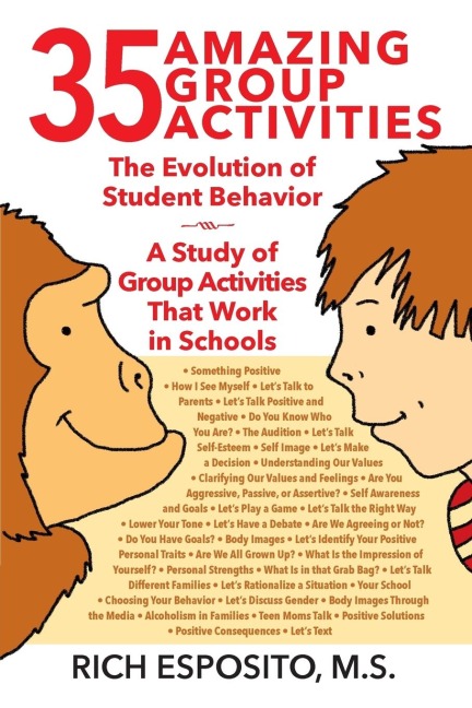 35 Amazing Group Activities: The Evolution of Student Behavior  -  A Study of Group Activities That Work in Schools