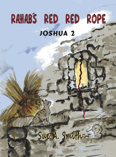 Rahabs Red Red Rope: Joshua 2