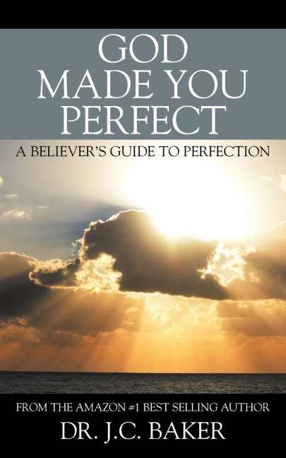 God Made You Perfect: A Believer's Guide to Perfection