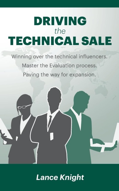 Driving the Technical Sale: Winning over the technical influencers. Master the Evaluation process. Paving the way for expansion.