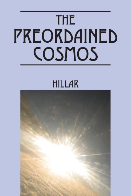 THE PREORDAINED COSMOS: Where Was The Garden of Eden