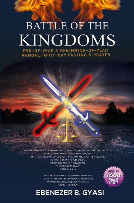 Battle of the Kingdoms: End-of-Year & Beginning-of-Year Annual Forty-Day Fasting & Prayer