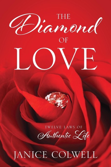 The Diamond of Love: Twelve Laws of Authentic Life