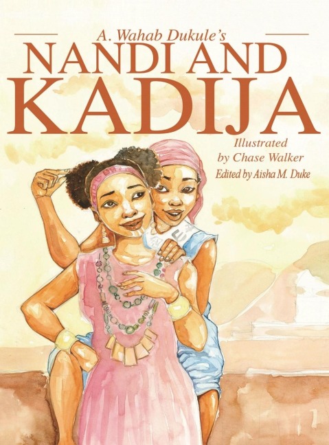 A. Wahab Dukule's Nandi and Kadija: The Tale of Two Sisters from Kiban
