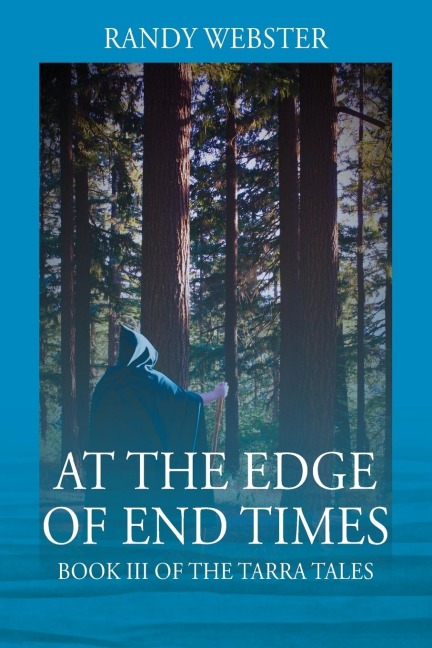 At the Edge of End Times: Book III of The Tarra Tales