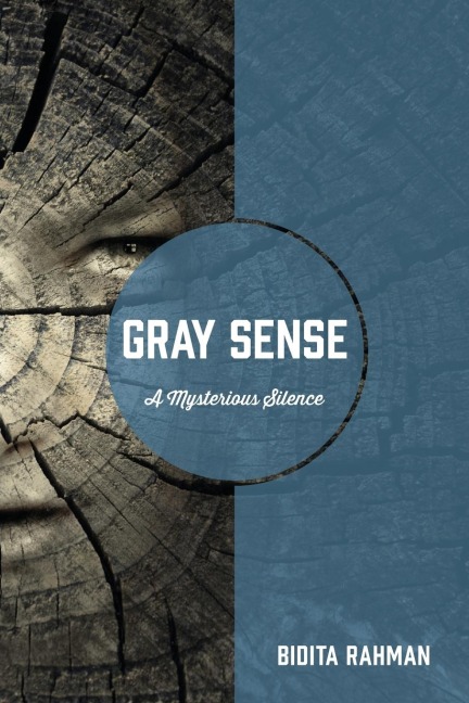 Gray Sense: A Mysterious Silence