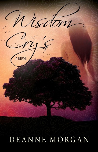 Wisdom Cry's: A Novel