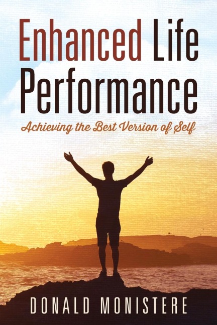 Enhanced Life Performance: Achieving the Best Version of Self