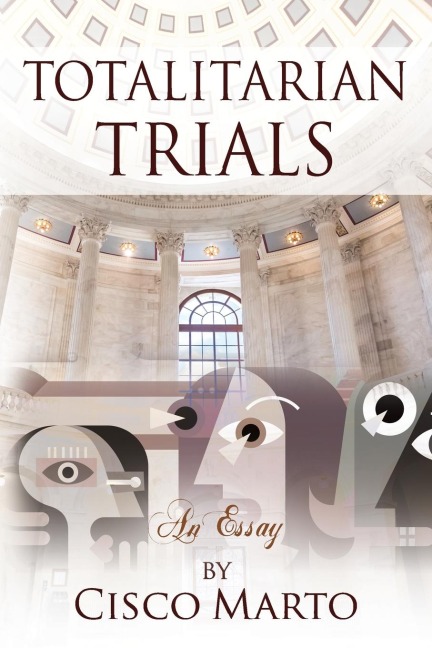 Totalitarian Trials: An Essay