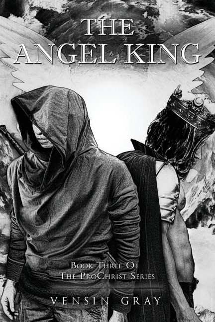 The Angel King: Book Three of the ProChrist Series